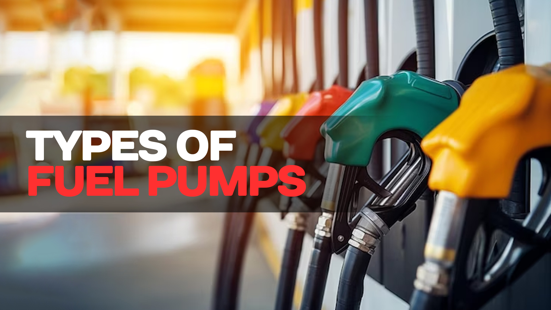 Types of Fuel Pumps