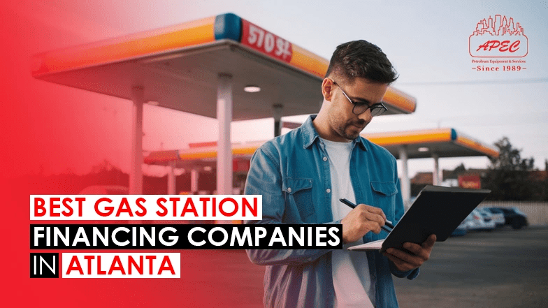 Best Gas Station Financing Companies In Atlanta