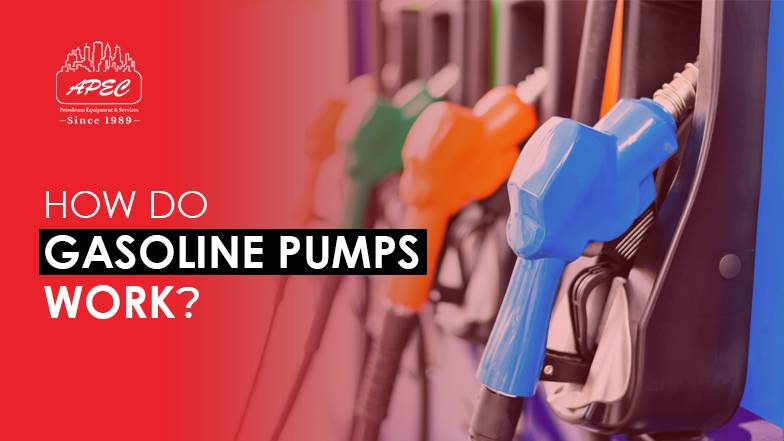 How do Gasoline Pumps work