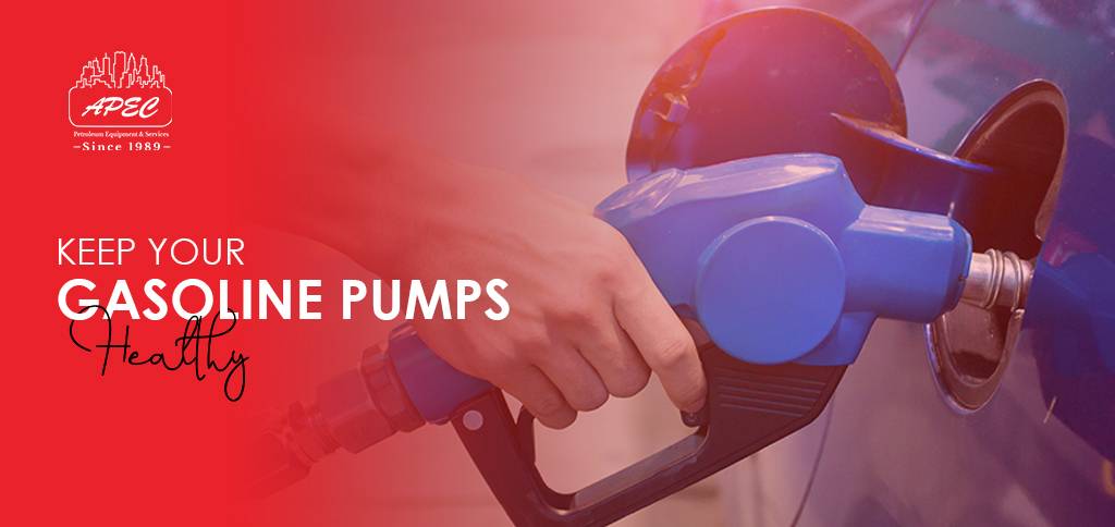 Keep Your Gasoline Pump Healthy